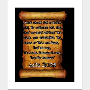 It is more blessed to give than to receive ACTS 20:35 ROLL SCROLL Posters and Art